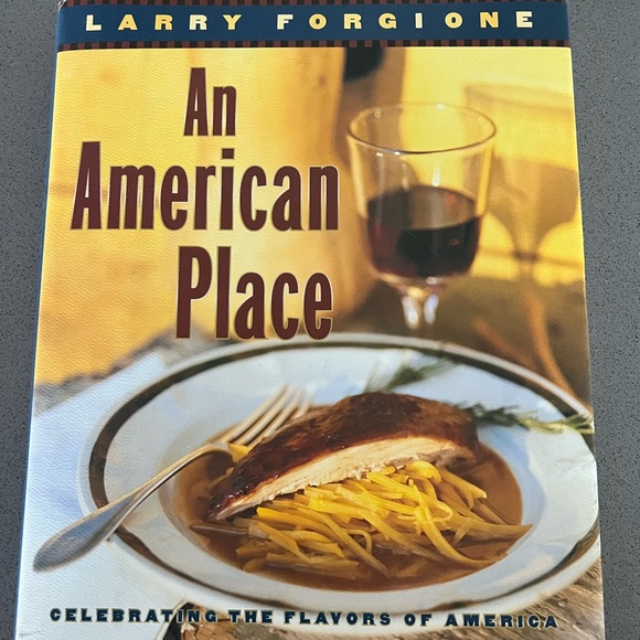 An American Place Cookbook New York City Restaurant Larry Forgione - Picture 2 of 8